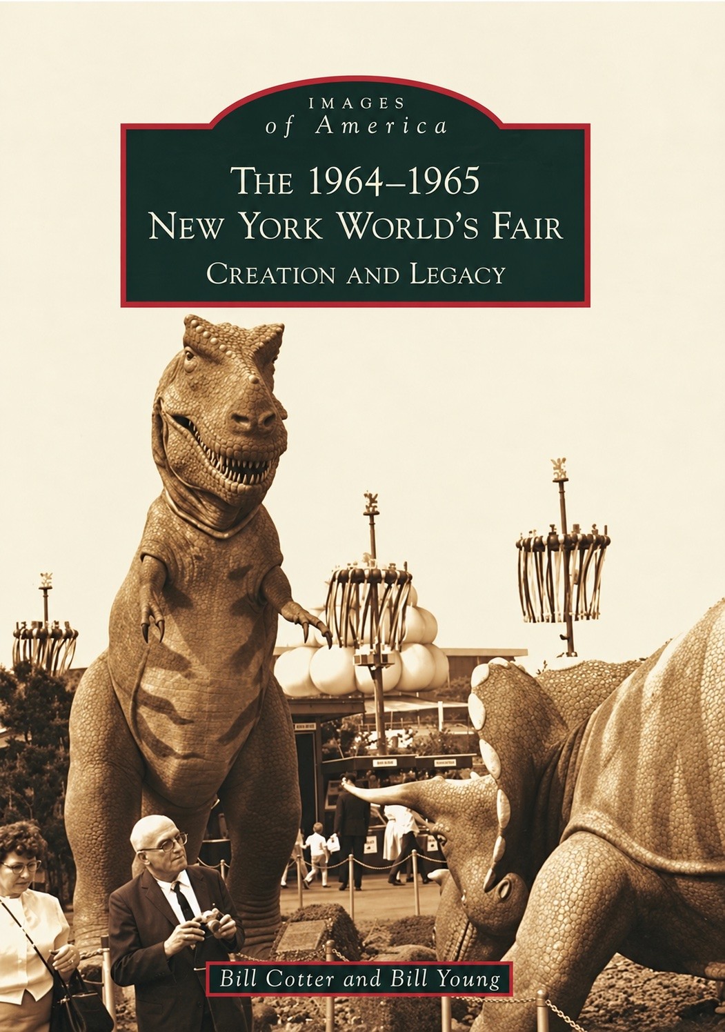 Images of America: The 1964-1965 New York World's Fair - Creation And Legacy