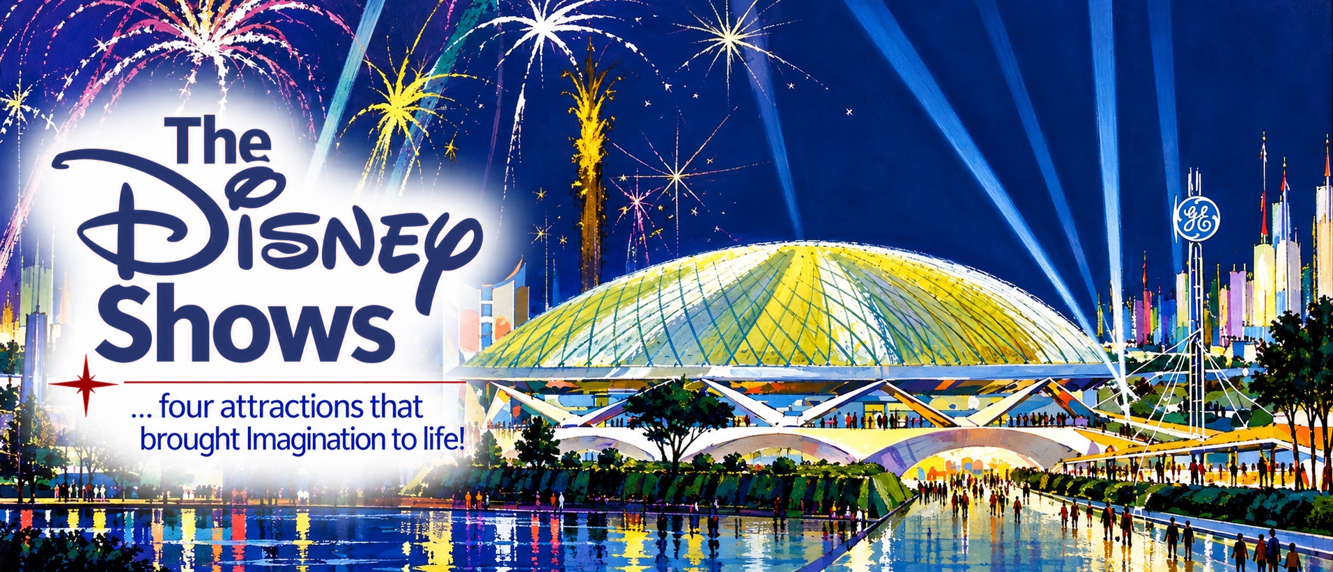 The Disney Shows — Walt Disney attractions at the 1964/1965 New York World’s Fair