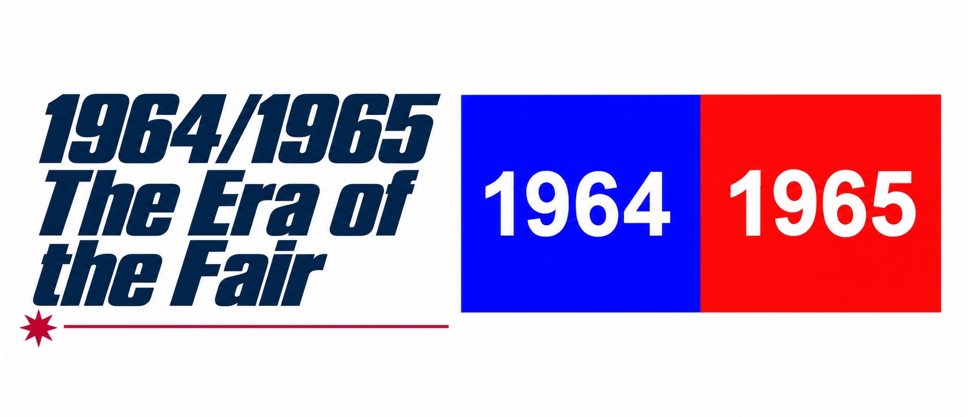 1964/1965 The Era of the Fair — New York World’s Fair