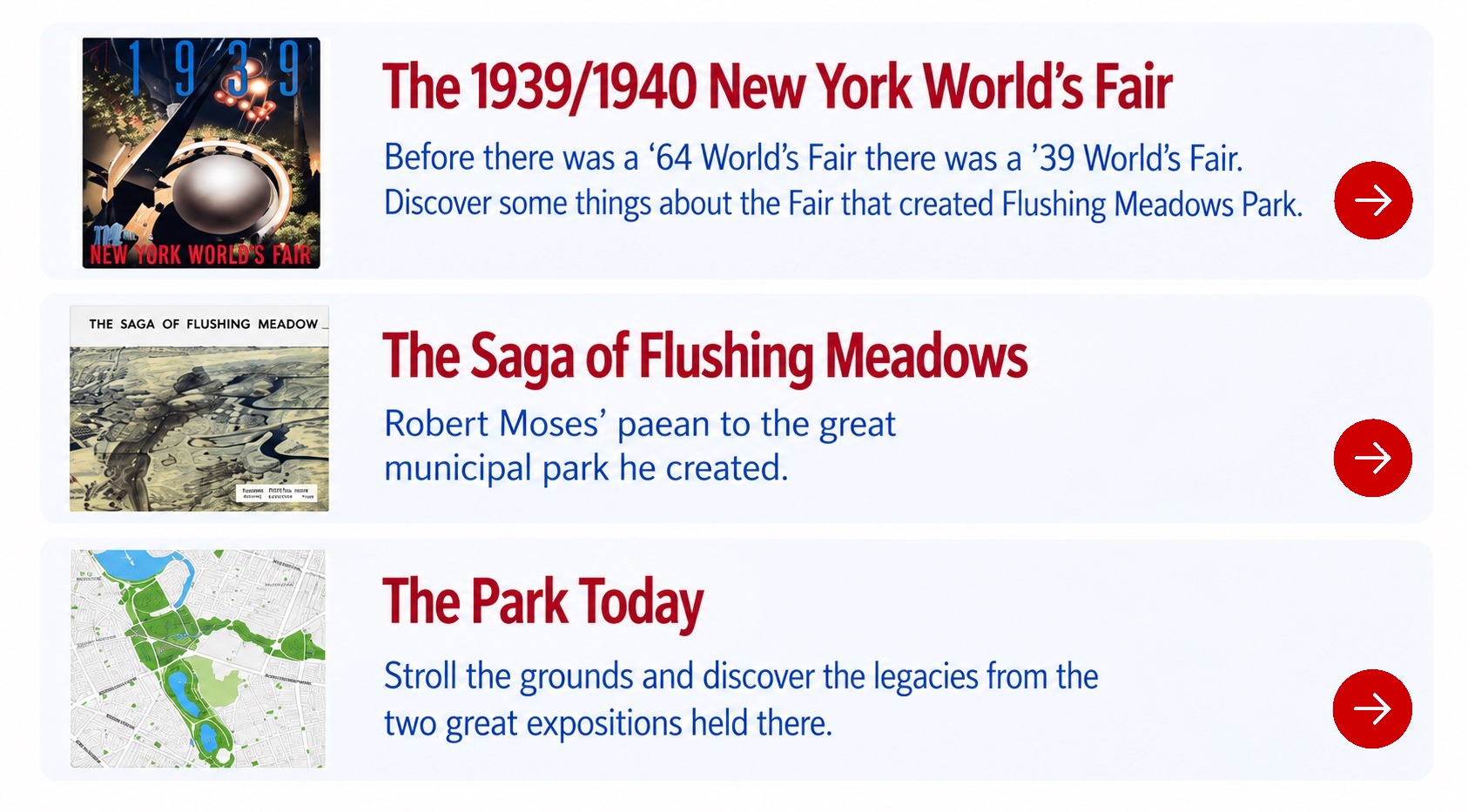 Flushing Meadows Park: The 1939/1940 New York World’s Fair; The Saga of Flushing Meadows; The Park Today.