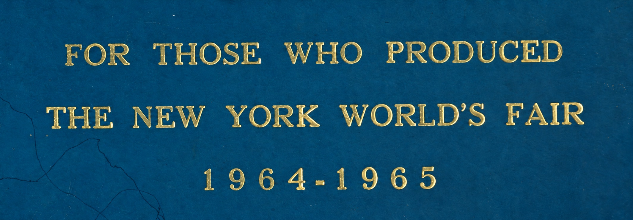 For Those Who Produced the New York World’s Fair 1964-1965 — book cover