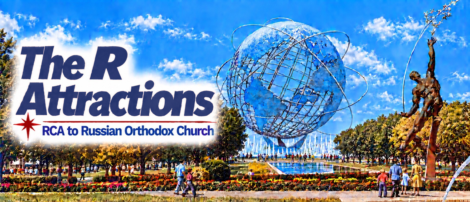 R — The R Attractions — RCA to Russian Orthodox Church — Attractions from A to Z at the 1964/1965 New York World’s Fair