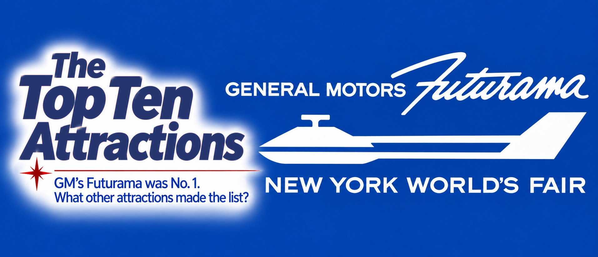 The Top Ten Attractions at the 1964/1965 New York World’s Fair