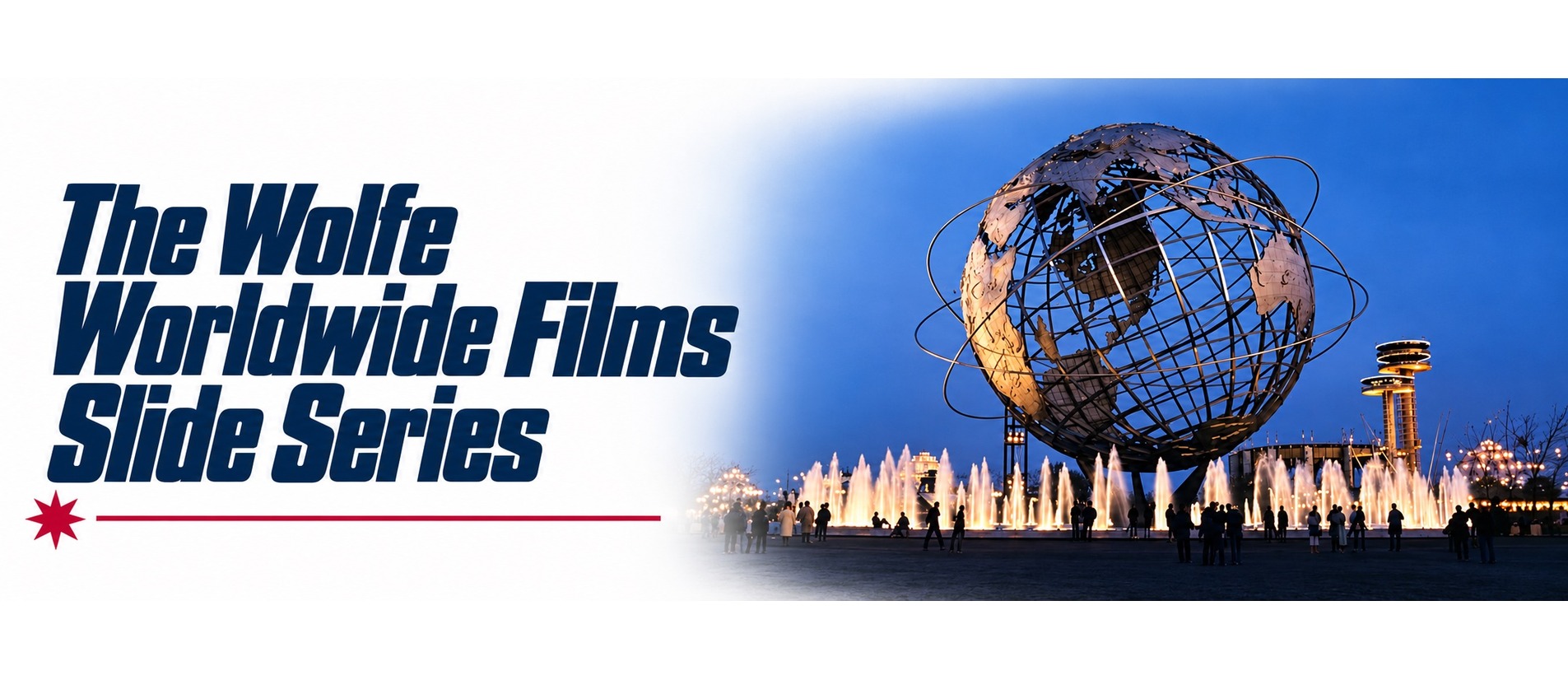 The Wolfe Worldwide Films Slide Series — 1964/1965 New York World’s Fair