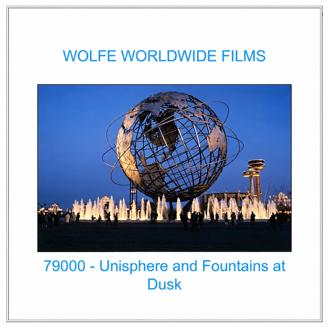 Wolfe Worldwide Films 79000 — Unisphere and Fountains at Dusk